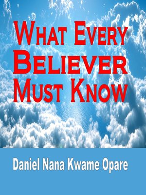cover image of What Every Believer Must Know